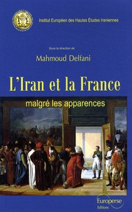 Mahmoud Delfani - L'Iran et la France malgré les apparences.