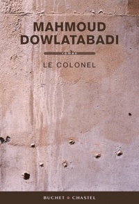 Mahmoud Dowlatabadi - Le colonel.