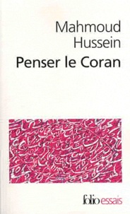 Mahmoud Hussein - Penser le Coran.