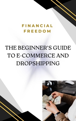  mahmoud shehadeh - The Beginner's Guide to E-Commerce and Dropshipping.