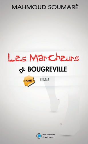 Mahmoud Soumaré - Les marcheurs de Bougreville Tome 1 : .