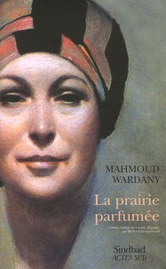 Mahmoud Wardany - La Prairie parfumée.