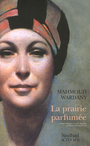 Mahmoud Wardany - La Prairie parfumée.