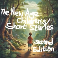 The New Age Children's Short Stories, Second Edition