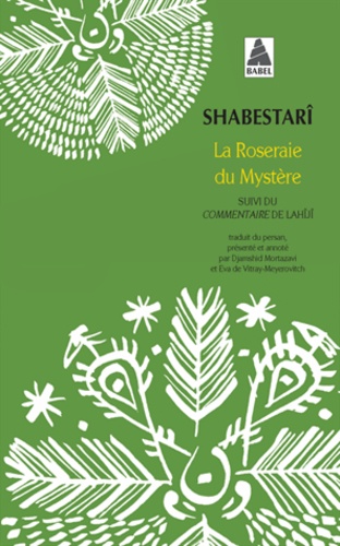 Mahmûd Shabestarî - La Roseraie du Mystère - Suivi du Commentaire de Lahîjî.