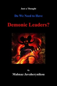  Mahnaz Javaherynikou - Do We Need to Have Demonic Leaders?.