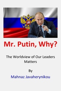  Mahnaz Javaherynikou - Mr. Putin, Why?.