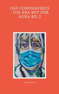 Das Coronavirus - Die Ära mit der Aura Bd. 2