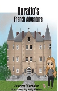  Mahoe Publishing et  Joanne Marsden - Horatio's French Adventure - Horatio's Adventures, #1.