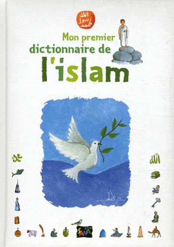 Mahrez Landoulsi - Mon premier dictionnaire de l'islam.