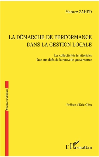La démarche de performance dans la gestion locale. Les collectivités territoriales face aux défis de la nouvelle gouvernance