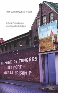 Le musée de Tongres est mort ! Vive la prison ?
