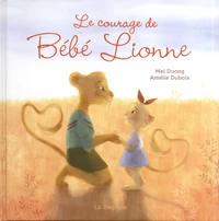 Le courage de Bébé Lionne