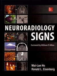 Mai-Lan Ho et Ronald L. Eisenberg - Neuroradiology Signs.