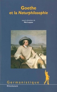Mai Lequan - Goethe et la Naturphilosophie.