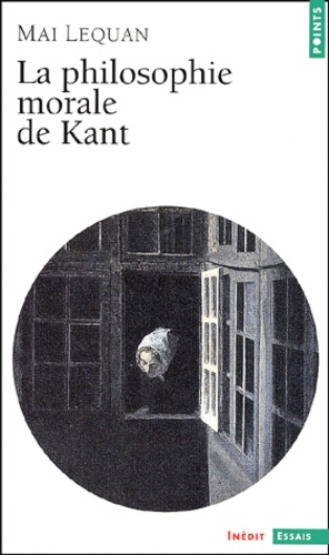 Mai Lequan - La philosophie morale de Kant.