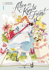 Mai Mochizuki et Niwa Haruki - Alice in Kyoto Forest 1 : Alice In Kyoto Forest T01.