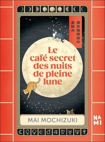 Mai Mochizuki - Le Café secret des nuits de pleine lune.