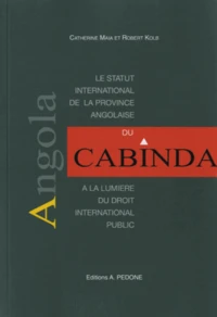 Le statut international de la province angolaise du Cabinda à la lumière du droit international public