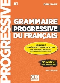 Maïa Grégoire - Grammaire progressive du français A1 débutant. 1 CD audio