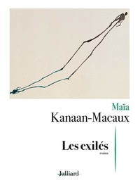 Maïa Kanaan-Macaux - Les exilés.