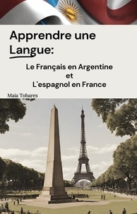  Maia Tobares - Apprendre une Langue: Le Français en Argentine et L'espagnol en France.