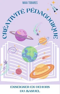 Creativité Pédagogique :  Enseigner En Dehors Du Manuel