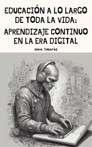 Educación a lo Largo de Toda la Vida: Aprendizaje Continuo en la Era Digital