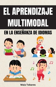 El Aprendizaje Multimodal En La Enseñanza De Idiomas
