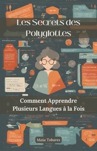  Maia Tobares - Les Secrets des Polyglottes: Comment Apprendre Plusieurs Langues à la Fois.