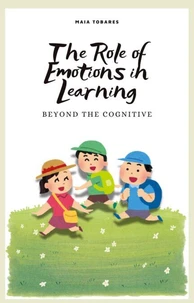 The Role of Emotions in Learning: Beyond the Cognitive