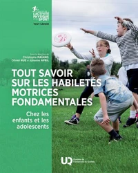 Tout savoir sur les habiletés motrices fondamentales