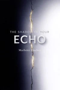 The Shadow of Your Echo
