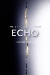 The Shadow of Your Echo