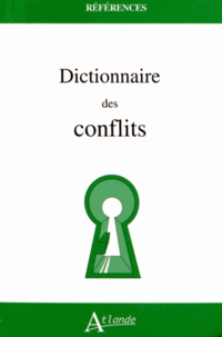 Maie Gérardot et Constantin Prévélakis - Dictionnaire des conflits.
