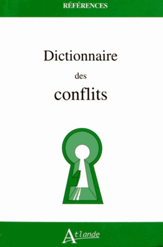 Maie Gérardot et Constantin Prévélakis - Dictionnaire des conflits.