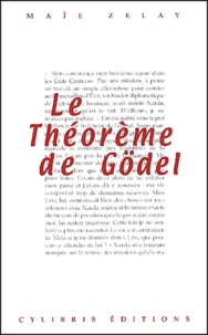 Maïe Zelay - Le théorème de Gödel.