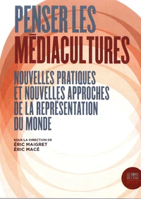 Penser les médiacultures