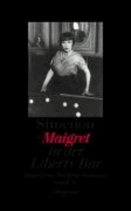 Maigret in der Liberty Bar - Sämtliche Maigret-Romane 17.