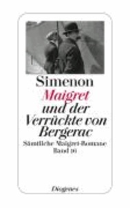 Maigret und der Verrückte von Bergerac - Sämtliche Maigret-Romane Band 16.