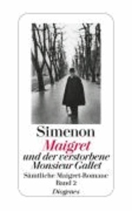 Maigret und der verstorbene Monsieur Gallet - Sämtliche Maigret-Romane Band 2.