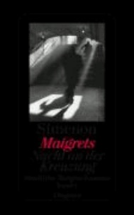 Maigrets Nacht an der Kreuzung - Sämtliche Maigret-Romane Band 7.