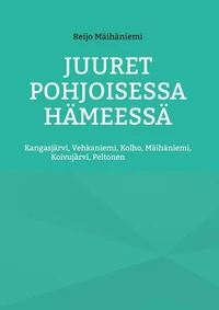 Juuret Pohjoisessa Hämeessä
