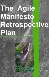  Maik Seyfert - The Agile Manifesto Retrospective Plan - Agile Software Development, #3.
