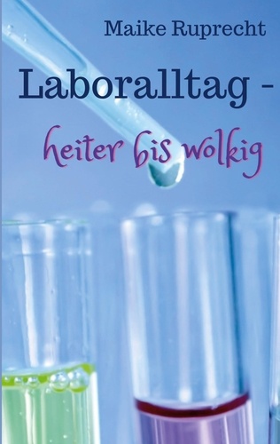 Laboralltag - heiter bis wolkig. Erlebnisse einer anderen TA