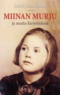 Maila Henriksson - Miinan murju - ja muita kirjoituksia.