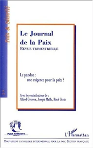 Le Journal de la Paix N° 473/2001/3 : Le pardon, une exigence pour la paix ?