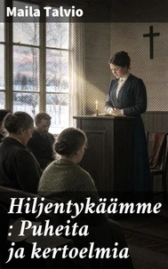 Hiljentykäämme