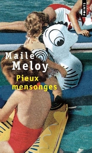 Maile Meloy - Pieux mensonges.