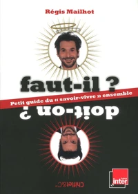 Faut-il ? Doit-on ?